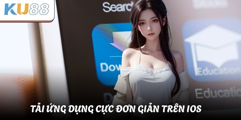 Tải ứng dụng cực đơn giản trên IOS