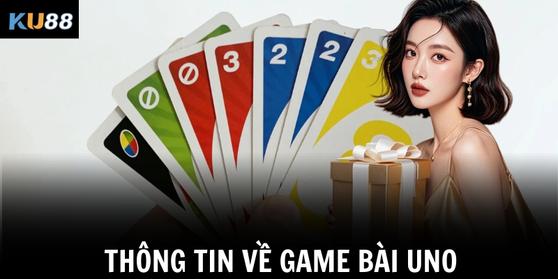 Thông tin về game bài Uno